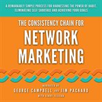 The Consistency Chain for Network Marketing cover image