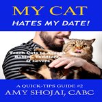 My Cat Hates My Date! cover image
