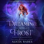 Dreaming With Frost cover image
