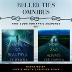 Beller ties omnibus. Books #1-2 cover image