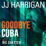 Goodbye Cuba cover image