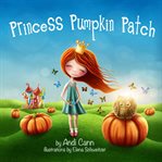 Princess Pumpkin Patch cover image