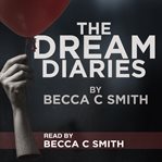 The Dream Diaries : Dream Diaries cover image