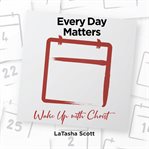 Every Day Matters cover image