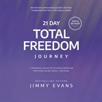 21 Day Total Freedom Journey cover image
