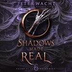 Shadows Made Real cover image