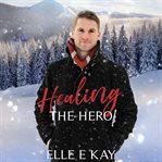 Healing the Hero cover image