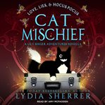 Love, Lies, and Hocus Pocus Cat Mischief cover image