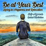Living in happiness and relaxation be your best cover image