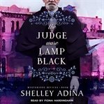 The Judge Wore Lamp Black cover image