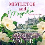 Mistletoe and magnolia cover image