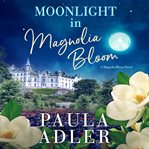 Moonlight in Magnolia Bloom cover image