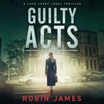 Guilty Acts cover image