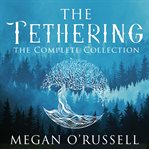 The tethering: the complete collection cover image