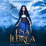 Ena of Ilbrea: The Four Book Saga : The Four Book Saga cover image