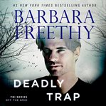 Deadly trap. Off the grid: FBI cover image