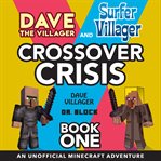 Dave the Villager and Surfer Villager Crossover Crisis, Book One cover image