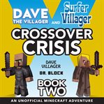 Dave the Villager and Surfer Villager Crossover Crisis, Book Two cover image