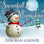Snowfall at Moonglow cover image