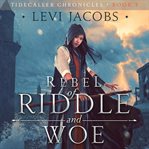 Rebel of Riddle and Woe cover image