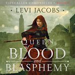 Queen of Blood and Blasphemy cover image
