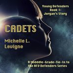 Cadets : Jorgan's story cover image