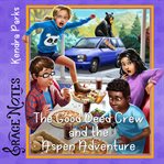 The good deed crew and the Aspen adventure cover image
