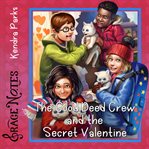 The good deed crew and the secret valentine cover image