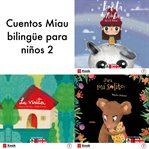 Cuentos Miau bilingüe para niños 2 cover image