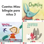 Cuentos Miau bilingüe para niños 3 cover image