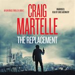 The Replacement : Ian Bragg Thrillers cover image