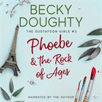 Phoebe & the Rock of Ages cover image