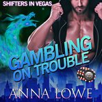 Gambling on Trouble cover image