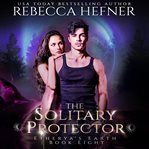 The Solitary Protector cover image