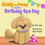 Goldy the Puppy and the Birthday Spa Day cover image