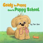 Goldy the Puppy Goes to School cover image