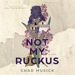 Not my ruckus cover image