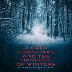 A Cold Christmas and the Darkest of Winters cover image