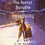The Secret Benefits of Invisibility cover image