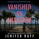Vanished on Vacation cover image