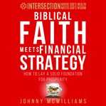 Biblical Faith Meets Financial Strategy cover image