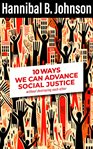 10 ways we can advance social justice : without destroying each other cover image