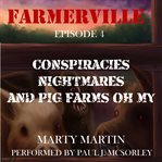 Conspiracies, nightmares, and pig farms, oh my. Farmerville cover image