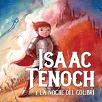 Isaac Tenoch y la noche del colibrí cover image