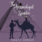 The Archaeologist and the Spinster cover image