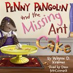 Penny Pangolin and the Missing Ant Cake cover image
