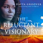 The Reluctant Visionary cover image