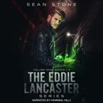 The eddie lancaster series, volume 1 : Books 1-3 cover image