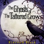 The Ghosts of the Tattered Crow cover image