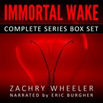 Immortal Wake Box Set : Books #1-3 cover image